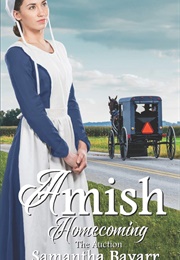 Amish Homecoming: The Auction (Samantha Bayarr)