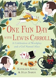 One Fun Day With Lewis Carroll (Kathleen Krull, Illustrated by Julia Sarda)