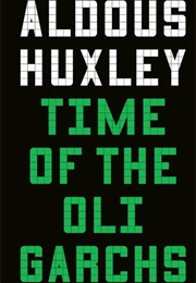 Time of the Oligarchs (Aldous Huxley)