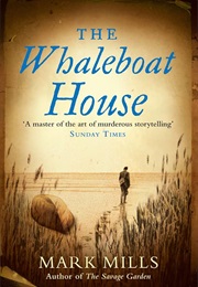 The Whaleboat House (Mark Mills)
