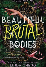 Beautiful Brutal Bodies (Linda Cheng)