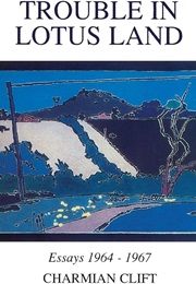 Trouble in Lotus Land (Charmian Clift)