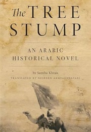 The Tree Stump (Samiha Khrais)