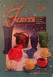 Collectors Encyclopedia of Fiesta With Current Values, 10th Ed. (Bob Huxford)