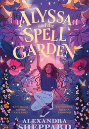 Alyssa and the Spell Garden (Alexandra Sheppard)