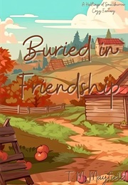 Buried in Friendship (T.M. Mayfield)