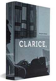 Clarice, (Benjamin Moser)