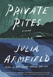 Private Rites (Julia Armfield)