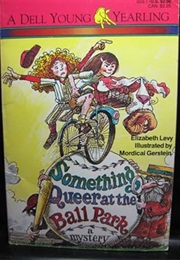 Something Queer at the Ball Park (Elizabeth Levy)