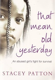 That Mean Old Yesterday (Stacey Patton)