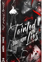 Tainted Lies (Shae Ruby)