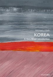 Korea: A Very Short Introduction (Michael J. Seth)