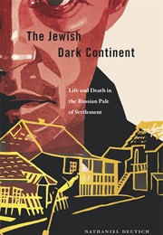 The Jewish Dark Continent (Nathaniel Deutsch)