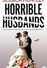 Horrible Husbands (Jessica Huntley)