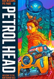 Petrol Head (Rob Williams; Pye Parr)