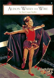 Alison Walks the Wire (Sheri Cooper Sinykin)