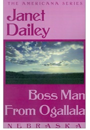 Boss Man From Ogallala: Americana - NE (Janet Dailey)
