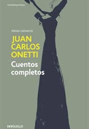 Cuentos Completos (Juan Carlos Onetti)