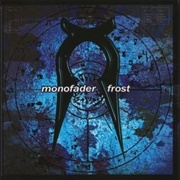 Frost - Monofader