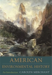 American Environmental History (Carolyn Merchant)