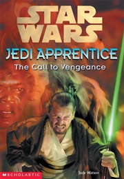 Star Wars: Jedi Apprentice - The Call to Vengeance (Jude Watson)