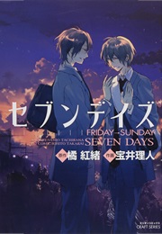 SEVEN DAYS: Friday - Sunday (Venio Tachibana, Rihito Takarai)