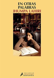 En Otras Palabras (Jhumpa Lahiri)