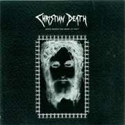 Jesus Points the Bone at You? (Christian Death, 1990)