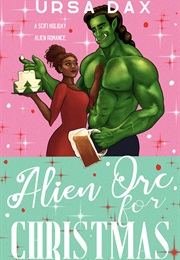 Alien Orc for Christmas (Ursa Dax)