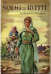The Song of Ruth (Frank G. Slaughter)