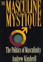 The Masculine Mystique (Andrew Kimbrell)