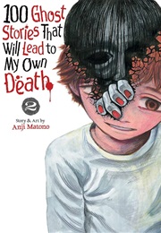 100 Ghost Stories That Will Volume 2 (Anji Matono)