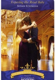 Expecting His Royal Baby (Susan Stephens)