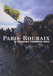 Paris-Roubaix: A Journey Through Hell (Philippe Bouvet)