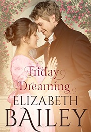 Friday Dreaming (Elizabeth Bailey)