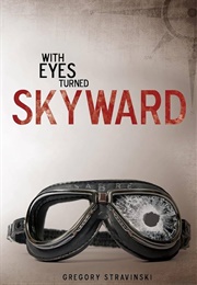 With Eyes Turned Skyward (Gregory Stravinski)