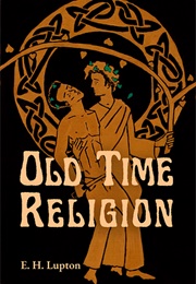 Old Time Religion (Wisconsin Gothic #2) (E.H. Lupton)