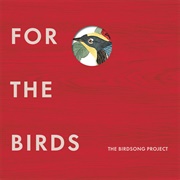 For the Birds: The Birdsong Project - Various