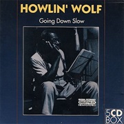 Goin' Down Slow Howlin Wolf
