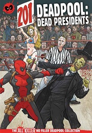 Deadpool: Dead Presidents (Hachette Partworks Collection)