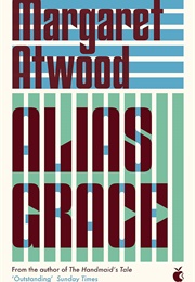 Alias Grace (Margaret Atwood)