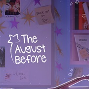 The August Before
