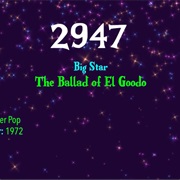 #8125 the Ballad of El Goodo by Big Star