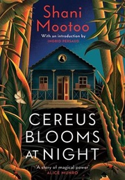 Cereus Blooms at Night (Shani Mootoo)