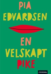 En Velskapt Pike (Pia Edvardsen)