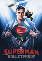 Superman: Bulletproof (2014)