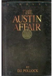 The Austin Affair (D. J. Pollock)
