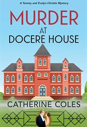 Murder at Docere House (Catherine Coles)