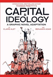 Capital & Ideology: A Graphic Novel Adaptation (Claire Alet ,  Thomas Piketty ,  Benjamin Adam)