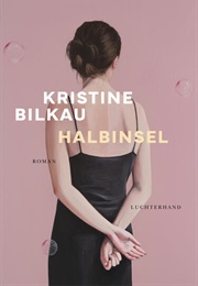 Halbinsel (Kristine Bilkau)